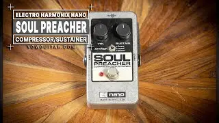 Компрессор/сустейнер Electro Harmonix Nano Soul Preacher &mdash; VGW
