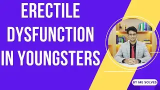 ED, Erectile dysfunction in youngsters | #ED #erectiledysfunction #sexualproblem