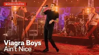 Viagra Boys - Ain't Nice / Musikhjälpen 2020