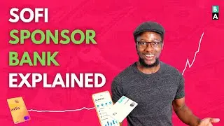 SoFi Sponsor Bank is a HUGE Opportunity  &mdash;  Explained