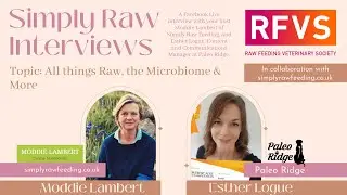 Simply Raw Interviews with Moddie Lambert & Esther Logue from Paleo Ridge Raw Dog Food