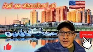 C&oacute;mo es Connecticut USA 🇺🇸- stamford how is Connecticut USA- Stamford City 🌆