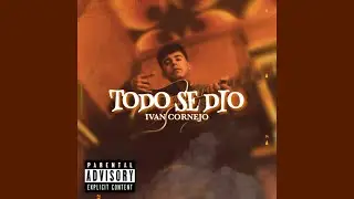 Todo Se Dio - Iv&aacute;n Cornejo