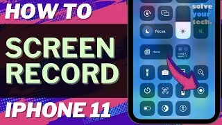 How to Screen Record on iPhone 11