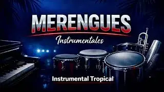 D&eacute;jala que hable &mdash; Merengue Instrumental | Instrumental Tropical