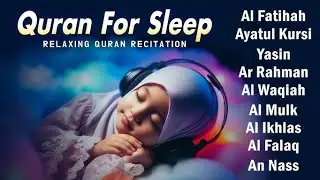 Quran For Deep Sleep | CURE YOURSELF w/QURAN Sleep-Study-Ruqyah | Best Surah For Depression &Anxiety