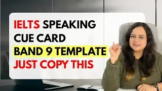 IELTS Speaking CUE Card Practice | To Score Band 9 