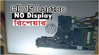 HP 15 Series Laptop  No display Repair