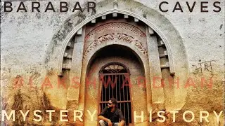 History of Barabar Caves & Aajivak Dharma || Barabar Hills Ep:2 ||Jehanabad ||#barabar #lakshwardhan