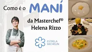 Como é o Maní - restaurante estrela Michelin® da Chef Helena Rizzo