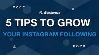 5 Tips to Grow Your Instagram Following | Digital Marketing 101