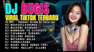 DJ BUGIS FULLBASS TIKTOK TERBARU 2025 | PASUSSAI ATINNA KO TANIA IYYA ( DOTI ) - DJ BUGIS FULL BASS