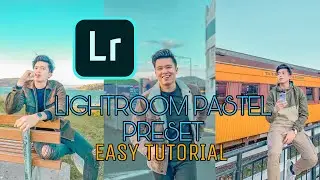 Free Lightroom Pastel Presets &bull; Easy Tutorial &bull; Diy | Aira Grace