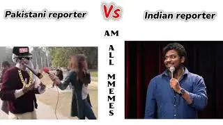 Pakistani Vs Indian Reporter 😁|funny memes