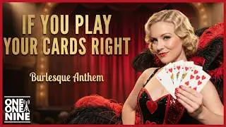 If You Play Your Cards Right – Burlesque Showgirl Original Song (Official Video)