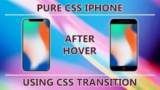 Pure css iPhone - iPhone X change to iPhone 8 after hover - CSS UX/UI Design