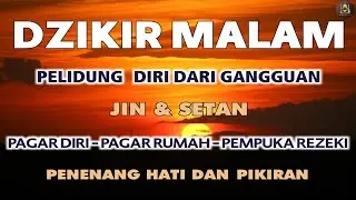 Dzikir Al-Ma'tsurat Petang | Dzikir Sore Petang l Doa Pembuka Rezeki dari Segala Penjuru