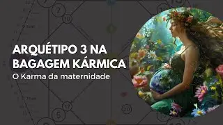 Desafio Kármico do Arquétipo 3 - Matriz do Destino