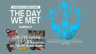 Mr. V, Larion, G Wash10 × DÉ SAINT, Lovless Youth - The Day That Wasted Years (MarcPL Mashup)