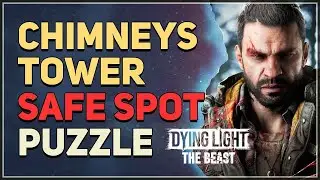 Chimneys Tower Puzzle Dying Light The Beast