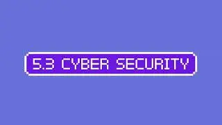 5.3-Cyber Security (Part2) - Computer Science 2210 Lecture