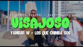 Visajoso - Los Que Chimba Sog, Dj Daniel Barrera, Yambar W, Angel Castro (Video Oficial) Salsa Choke