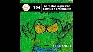 Gordofobia: pressão estética e capitalismo