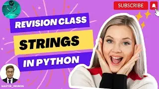Revision Class : Strings In Python |Essential Techniques Explained! |One Shot