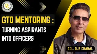 Mentoring OGians at the GTO Ground | Ft. Col DJS Chahal | Olive Greens Institute 🇮🇳