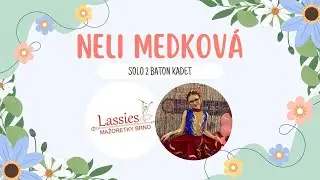 Mažoretky Lassies Brno- Nela Medková- Sólo 2 baton kadet- 2025