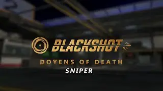 [BlackShot SEA] Doyens of Death Sniper Highlights