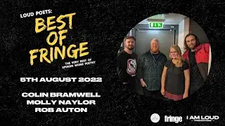 Loud Poets: Best of Fringe 2022 ft. Colin Bramwell, Molly Naylor, Rob Auton