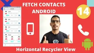 Fetch Contacts | Horizontal RecyclerView | Android Hindi Tutorial | Kotlin - Part 14