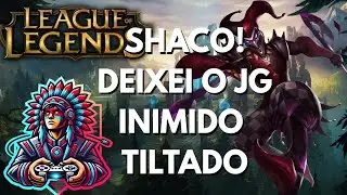 SHACO INDUZIU O JUNGLER INIMIGO AO TILT ABSOLUTO! 😱🔥 | gameplay insana