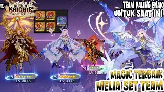 MELIA SET TEAM ARENA PALING ENAK!? Asli Team paling enak saat ini | Seven Knights Re:BIRTH