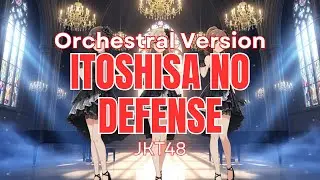 JKT48 &ndash; Itoshisa No Defense 🎻 (Orchestral Version) | Elegant Symphonic Performance