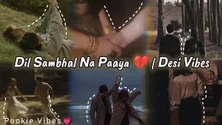 POV: Jab Dil Sambhal Na Paaya 💔✨ | Desi Romantic Sad Playlist