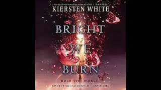 Bright We Burn Audiobook by Kiersten White