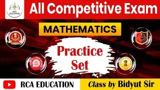ALL COMPETITIVE EXAM SPECIAL // MATH PRACTICE SET // RCA EDUCATION