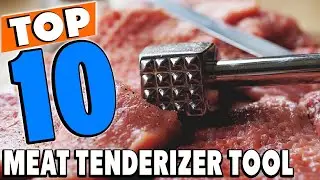 Top 10 Best Meat Tenderizer Tools Review In 2025
