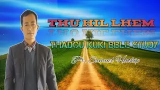 Thu hil lhem. By Pastor Samuel Haokip.