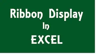 Ribbon Display In Excel | How to Hide and Show Ribbon In Excel (Excel Formula Bar)