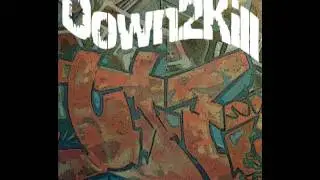 Down2Kill - Going All City
