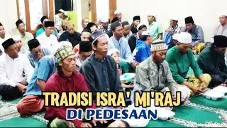 TRADISI ISRA' MI'RAJ DI PEDESAAN@hasanlekok8240#isramiraj 