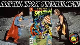 Adapting the Worst SUPERMAN Movie Into A Comic?!? Does Is It Work?!?