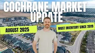 PreCovid Inventory Levels!! | Cochrane Alberta Real Estate Market Update August 2025