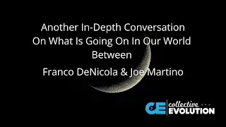 Another In-Depth Conversation Between Franco DeNicola & Joe Martino from CE On What Is Going On