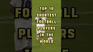 Top 10 Shortest Football Players in the World | #shorts #viral #football