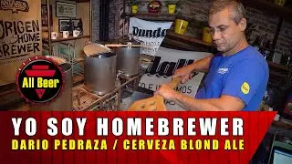 ¿COMO HACER una CERVEZA Blonde Ale casera? | YO SOY HOMEBREWER | Dario Pedraza | All Beer TV