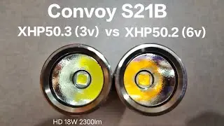 XHP50.3 HD 6500k 3v vs XHP50.2 4000k 6v (Convoy S21B host)